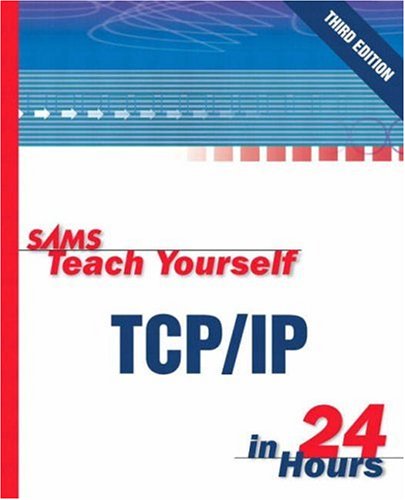 Sams Teach Yourself Tcp Ip In 24 Hours 3rd Edition Joe Casad