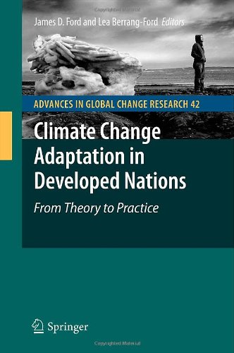 Climate Change Adaptation In Developed Nations From Theory To Practice 1st Edition James D Ford