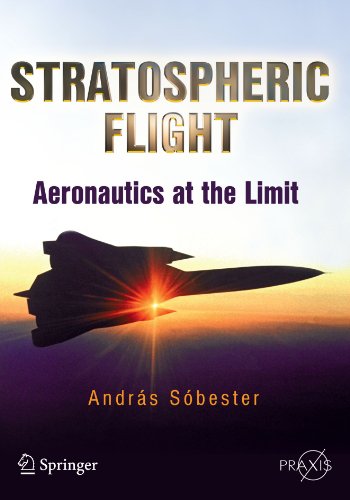 Stratospheric Flight Aeronautics At The Limit 1st Edition Andras Sbester Auth