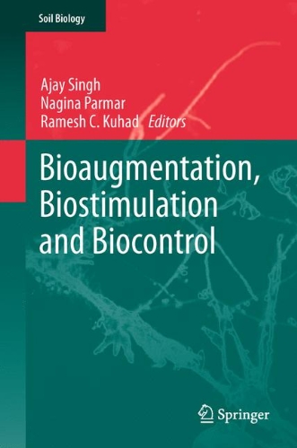 Bioaugmentation Biostimulation And Biocontrol 1st Edition Ajay Singh