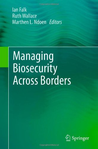 Managing Biosecurity Across Borders 1st Edition Ian Falk Ruth Wallace Auth