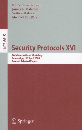 Security Protocols Xvi 16th International Workshop Cambridge Uk April 1618 2008 Revised Selected Papers 1st Edition Bruce Christianson Auth