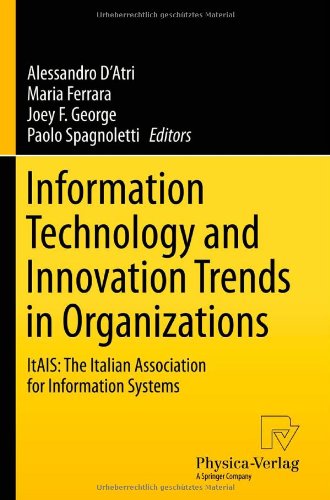 Information Technology And Innovation Trends In Organizations Itais The Italian Association For Information Systems 1st Edition R Naggi