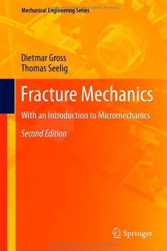 Fracture Mechanics With An Introduction To Micromechanics 2nd Edition Dietmar Gross