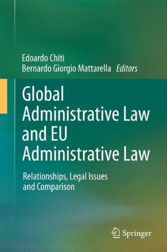 Global Administrative Law And Eu Administrative Law Relationships Legal Issues And Comparison 1st Edition Edoardo Chiti