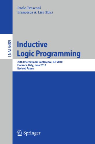 Inductive Logic Programming 20th International Conference Ilp 2010 Florence Italy June 2730 2010 Revised Papers 1st Edition Michael Kifer Auth