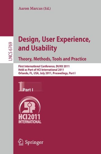 Design User Experience And Usability Theory Methods Tools And Practice First International Conference Duxu 2011 Held As Part Of Hci International 2011 Orlando Fl Usa July 914 2011 Proceedings Part I 1st Edition Andreas Auinger