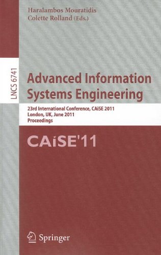 Advanced Information Systems Engineering 23rd International Conference Caise 2011 London Uk June 2024 2011 Proceedings 1st Edition Anthony Finkelstein Auth