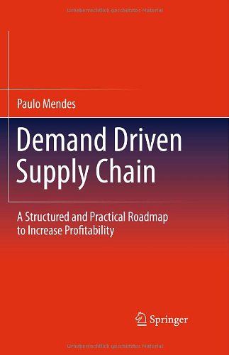 Demand Driven Supply Chain A Structured And Practical Roadmap To Increase Profitability 1st Edition Paulo Mendes Auth