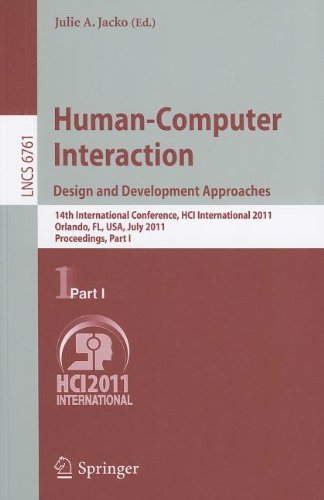 Humancomputer Interaction Design And Development Approaches 14th International Conference Hci International 2011 Orlando Fl Usa July 914 2011 Proceedings Part I 1st Edition Ben Shneiderman Auth