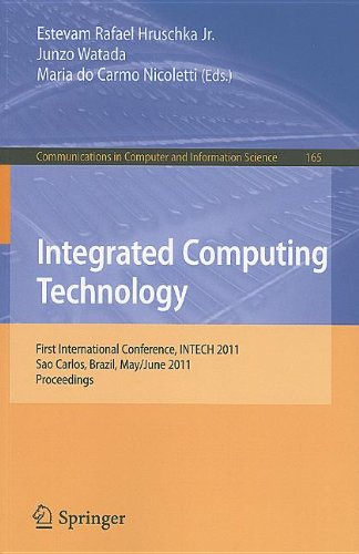 Integrated Computing Technology First International Conference Intech 2011 Sao Carlos Brazil May 31 June 2 2011 Proceedings 1st Edition P Vivekananth Auth