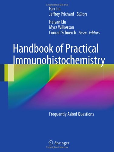 Handbook Of Practical Immunohistochemistry Frequently Asked Questions 1st Edition Jeffrey Prichard Auth