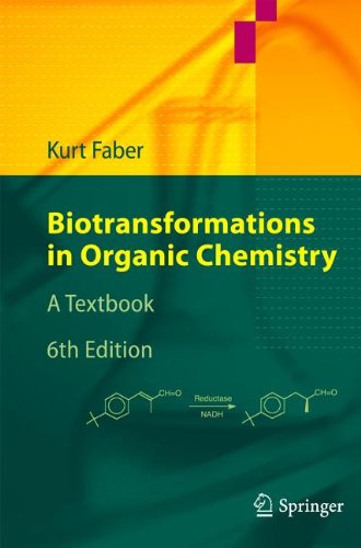 Biotransformations In Organic Chemistry A Textbook 6th Edition Kurt Faber Auth