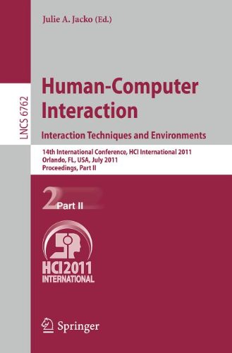 Humancomputer Interaction Interaction Techniques And Environments 14th International Conference Hci International 2011 Orlando Fl Usa July 914 2011 Proceedings Part Ii 1st Edition Katsuhito Akahane
