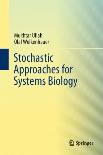 Stochastic Approaches For Systems Biology 1st Edition Mukhtar Ullah