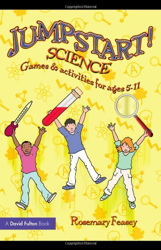 Jumpstart Science Games And Activities For Ages 511 1st Edition Rosemary Feasey