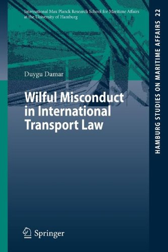Wilful Misconduct In International Transport Law 1st Edition Duygu Damar Auth