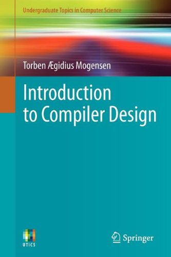 Introduction To Compiler Design 1st Edition Torben Gidius Mogensen Auth