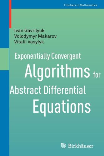 Exponentially Convergent Algorithms For Abstract Differential Equations 1st Edition Ivan Gavrilyuk
