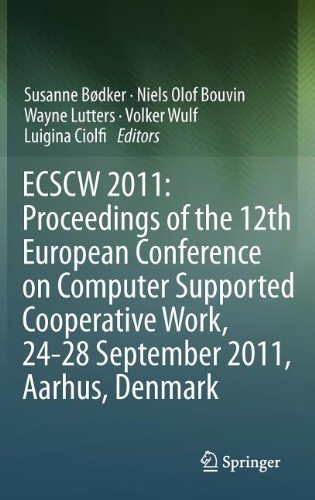 Ecscw 2011 Proceedings Of The 12th European Conference On Computer Supported Cooperative Work 2428 September 2011 Aarhus Denmark 1st Edition Silviya Dencheva