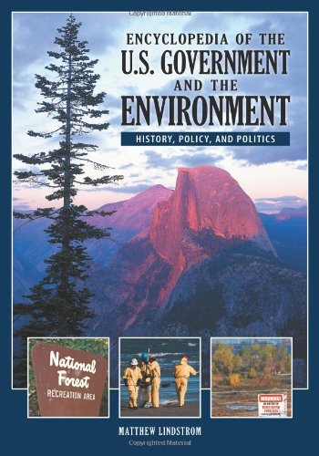 Encyclopedia Of The Us Government And The Environment 2 Volumes History Policy And Politics Matthew J Lindstrom Phd