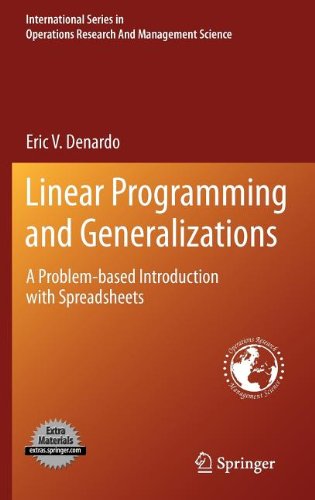 Linear Programming And Generalizations A Problembased Introduction With Spreadsheets 1st Edition Eric V Denardo Auth