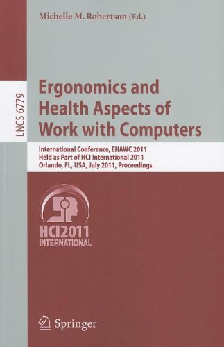 Ergonomics And Health Aspects Of Work With Computers International Conference Ehawc 2011 Held As Part Of Hci International 2011 Orlando Fl Usa July 914 2011 Proceedings 1st Edition Merle Blok