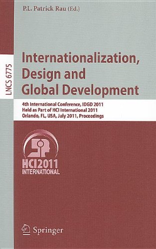 Internationalization Design And Global Development 4th International Conference Idgd 2011 Held As Part Of Hci International 2011 Orlando Fl Usa July 914 2011 Proceedings 1st Edition Wenchih Chang