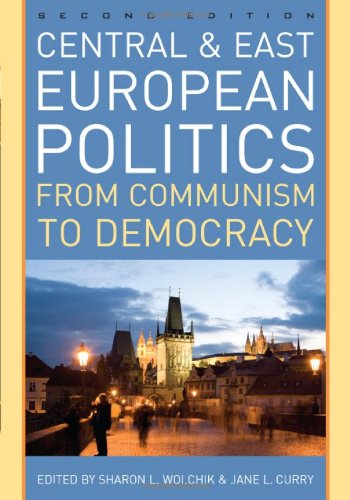 Central And East European Politics From Communism To Democracy 2nd Edition 2nd Edition Sharon L Wolchik
