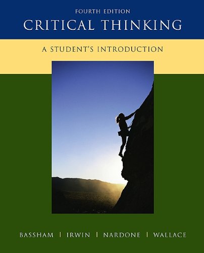 Critical Thinking A Students Introduction 4th Gregory Bassham