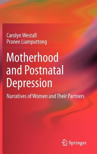 Motherhood And Postnatal Depression Narratives Of Women And Their Partners 1st Edition Carolyn Westall