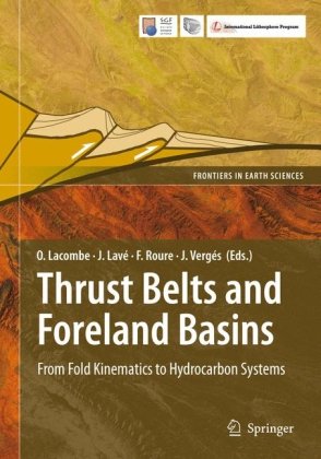 Thrust Belts And Foreland Basins From Fold Kinematics To Hydrocarbon Systems 1st Edition Evgueni Burov Auth