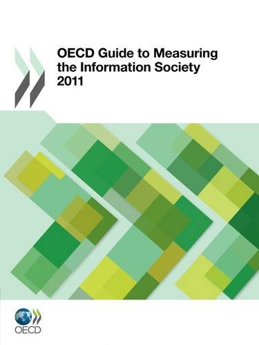 Oecd Guide To Measuring The Information Society 2011 Oecd