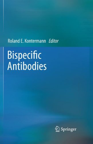 Bispecific Antibodies 1st Edition Roland E Kontermann Auth