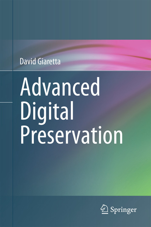 Advanced Digital Preservation 1st Edition David Giaretta Auth