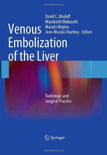 Venous Embolization Of The Liver Radiologic And Surgical Practice 1st Edition Yun Shin Chun Md