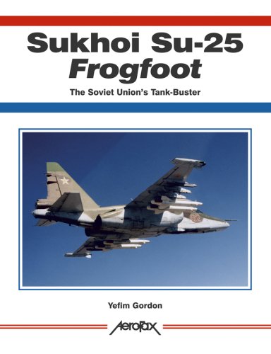 Sukhoi Su25 Frogfoot The Soviet Unions Tankbuster Aerofax Yefim Gordon