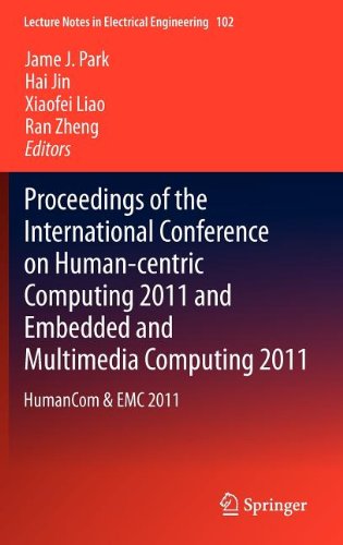 Proceedings Of The International Conference On Humancentric Computing 2011 And Embedded And Multimedia Computing 2011 Humancom Emc 2011 1st Edition Xuemin Lin Auth