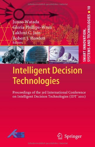Intelligent Decision Technologies Proceedings Of The 3rd International Conference On Intelligent Decision Technologies Idt 2011 1st Edition Xuping Wang