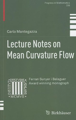 Lecture Notes On Mean Curvature Flow 1st Edition Carlo Mantegazza Auth