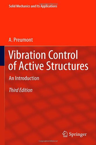 Vibration Control Of Active Structures An Introduction Third Edition 3rd Edition A Preumont Auth