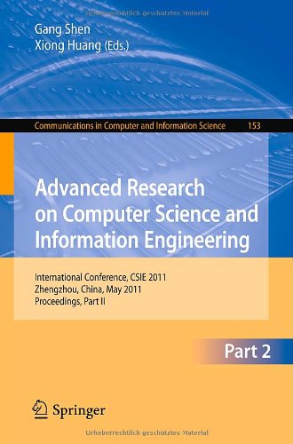Advanced Research On Computer Science And Information Engineering International Conference Csie 2011 Zhengzhou China May 2122 2011 Proceedings Part Ii 1st Edition Xiang Xu