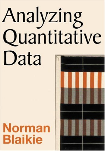 Analyzing Quantitative Data From Description To Explanation Professor Norman Blaikie