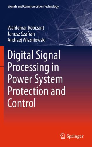 Digital Signal Processing In Power System Protection And Control 1st Edition Waldemar Rebizant