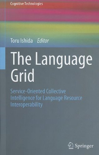 The Language Grid Serviceoriented Collective Intelligence For Language Resource Interoperability 1st Edition Toru Ishida