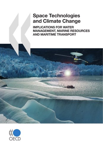 Space Technologies And Climate Change Implications For Water Management Marine Resources And Maritime Transport Oecd