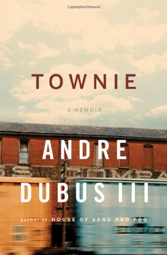 Townie A Memoir First Edition Andre Dubus Iii