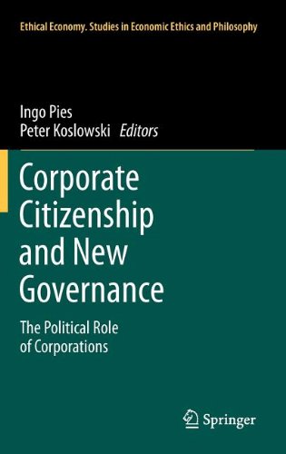 Corporate Citizenship And New Governance The Political Role Of Corporations 1st Edition Ingo Pies Auth