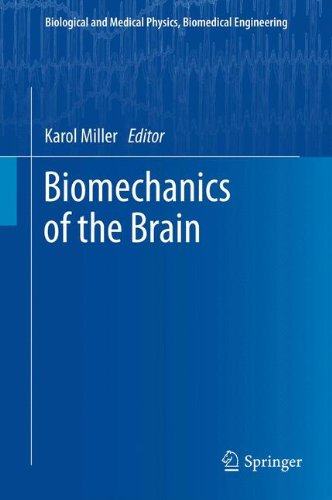 Biomechanics Of The Brain 1st Edition Karol Miller Auth Karol Miller Eds