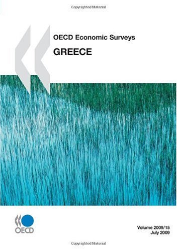 Oecd Economic Surveys Greece 2009 Papele Oecd Organisation For Economic Cooperation And Development